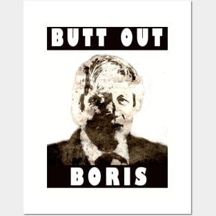 Butt Out Boris Posters and Art